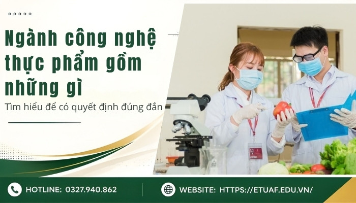 hoc-cong-nghe-thuc-pham-gom-nhung-gi