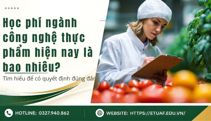 Học phí ngành công nghệ thực phẩm