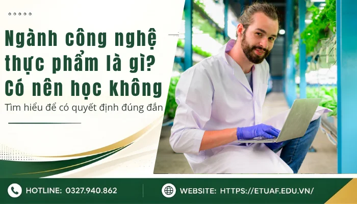 Khái niệm về ngành công nghệ thực phẩm